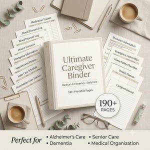 May include: A beige three-ring binder titled Ultimate Caregiver Binder with Medical, Emergency, Daily Care and 190+ Printable Pages text. It is surrounded by various printed forms including a Medication Tracker, Blood Pressure Log, and Caregiver Journal.