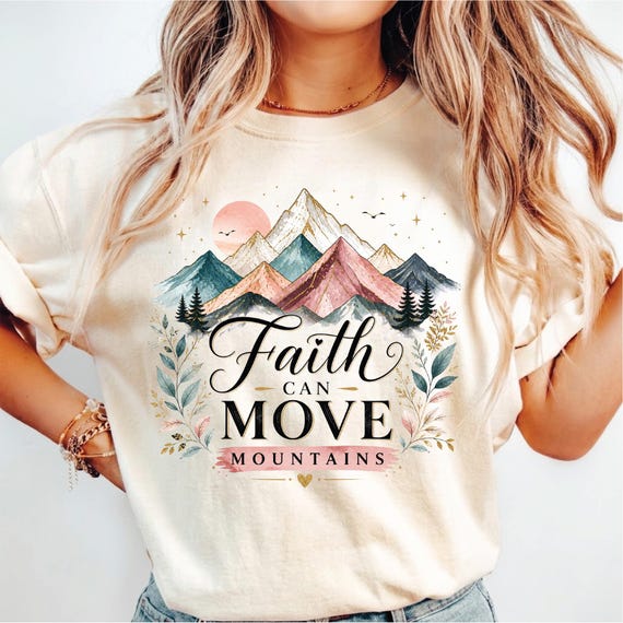 Faith Can Move Mountains PNG, Christian Bible Verse Sublimation Design, Colorful Mountain Faith Shirt PNG, Religious Digital Download