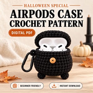 May include: A black crochet AirPods case with a cauldron-like shape, featuring a small wooden button closure and a black metal carabiner. The text reads HALLOWEEN SPECIAL AIRPODS CASE CROCHET PATTERN, DIGITAL PDF, BEGINNER FRIENDLY, INSTANT DOWNLOAD.
