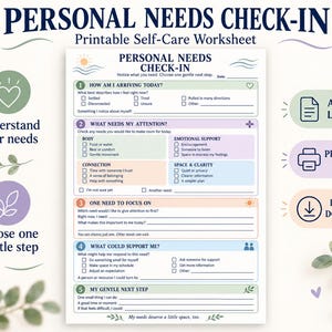 May include: A printable Personal Needs Check-In worksheet featuring five numbered sections for self-care reflection. The document includes checkboxes for emotional and physical needs, space for written notes, and a soft color palette with icons.