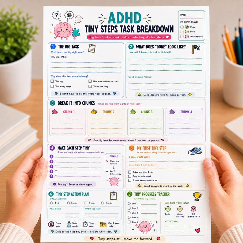 May include: A white paper ADHD Tiny Steps Task Breakdown worksheet featuring colorful sections for task management, including numbered steps, checkboxes, and illustrations of a brain, clipboard, and trophy, with text prompts for organizing daily goals.