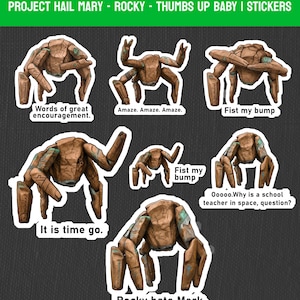 May include: A collection of seven die-cut stickers featuring the character Rocky from Project Hail Mary. The brown, rock-like creature is depicted in various poses with text captions including "Amaze. Amaze. Amaze." and "Fist my bump."