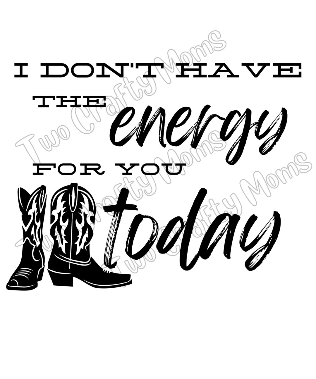 I Don't Have the Energy for You SVG Etsy