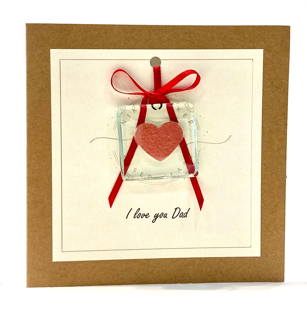 I Love You Dad, Fathers Day Card With Fused Glass Forever Keepsake ...
