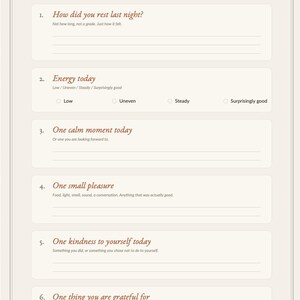 May include: A daily journal page titled Day 1 with a date line. It features six numbered prompts including How did you rest last night, Energy today with checkboxes, One calm moment, One small pleasure, One kindness to yourself, and One thing you are grateful for. The bottom text reads Write honestly rather than beautifully.