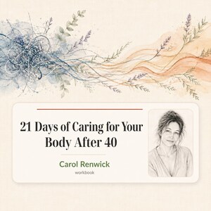 Puede incluir: Una portada de libro de ejercicios rectangular con el t&iacute;tulo 21 Days of Caring for Your Body After 40 y el nombre de la autora Carol Renwick. El dise&ntilde;o incluye un retrato en blanco y negro y acuarelas de ramas de lavanda.