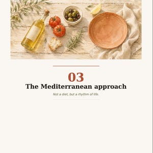 Puede incluir: Una p&aacute;gina titulada 03 The Mediterranean approach, Not a diet, but a rhythm of life. Sobre el texto hay una fotograf&iacute;a de una botella de aceite de oliva, dos tomates rojos, un cuenco de aceitunas, un gajo de lim&oacute;n, pan y un cuenco de terracota.