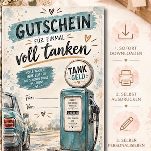 Puede incluir: Un vale de regalo imprimible con una bomba de gasolina antigua y un coche, con texto en alemán que incluye GUTSCHEIN FÜR EINMAL voll tanken, TANK GELD, e instrucciones para descargar, imprimir y personalizar la tarjeta con líneas en blanco.