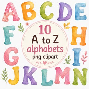 Peut inclure: Une collection de lettres de l'alphabet à l'aquarelle de A à N dans diverses couleurs, notamment rose, orange, vert, violet et bleu. Un badge circulaire central présente le texte 10 A to Z alphabets png clipart avec des accents floraux.