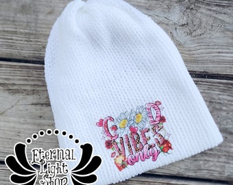 READY to SHIP Good Vibes Only Beanie