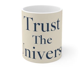 Trust The Universe Affirmation Ceramic Mug Spiritual Gift — Sacred Ritual Ceramic Mug | Modern Mystic