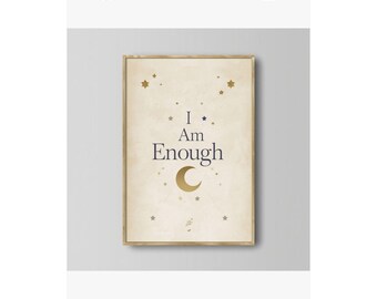 Sacred Self Care I Am Enough Wall Art Affirmation Print — Premium Celestial Affirmation Print | Modern Mystic