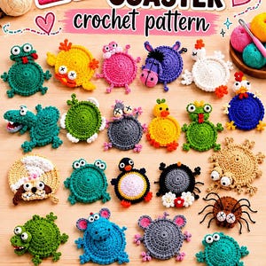 May include: A collection of 22 round crochet animal coasters featuring various designs like frogs, birds, and insects in vibrant colours. The image includes the text 22 IN 1 ANIMAL COASTER crochet pattern, with yarn balls and a crochet hook visible.