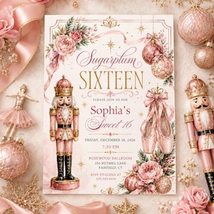 Puede incluir: Una tarjeta de invitación rectangular con un cascanueces rosa, zapatillas de ballet y motivos florales. El texto dice Sugarplum SIXTEEN, Please join us for Sophia's Sweet 16, Friday, December 18, 2026, 7:30 PM, Rosewood Ballroom, 250 Nutmeg Lane, Fairfield, CT, RSVP to Elena at 555.902.6614.