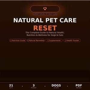 Può includere: Una guida digitale marrone scuro intitolata NATURAL PET CARE RESET, The Complete Guide to Natural Health, Nutrition & Wellness for Dogs & Cats. Include sezioni per Nutrition Guide, Natural Remedies, Supplements, Health Tracker, 21 days, 3 phases e formato PDF.