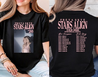 May include: A black t-shirt featuring a front graphic with the text Freya Skye Stars Align Tour 26 and a photo of a person. The back displays the text Freya Skye Stars Align Tour 2026 with special guests Alex Sampson and Jack Gray plus a list of dates.