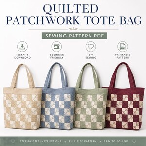 May include: A sewing pattern PDF for a quilted patchwork tote bag. The image displays four tote bags in beige, blue, green, and burgundy, each featuring a checkered pattern of solid and floral fabric squares with two shoulder straps.