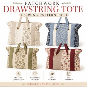 Op de afbeelding: Vier patchwork draagtassen met trekkoord in beige, blauwe, olijfgroene en bordeauxrode bloemenpatronen met stoffen handvatten en metalen ringen. De tekst luidt: PATCHWORK DRAWSTRING TOTE SEWING PATTERN PDF, INSTANT DOWNLOAD, BEGINNER FRIENDLY, DIY SEWING, PDF PATTERN, CREATE SEW LOVE.