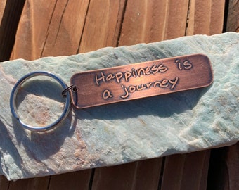 SALE Inspirational Keychain, Happiness Is A Journey, Etched Copper, Handcrafted