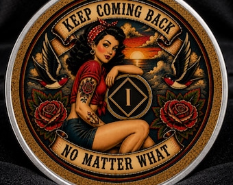 May include: A round medallion featuring a pin-up style illustration of a person with tattoos, red roses, and swallows. The text reads KEEP COMING BACK NO MATTER WHAT and includes a circle with the Roman numeral I in the center, set in a black box.