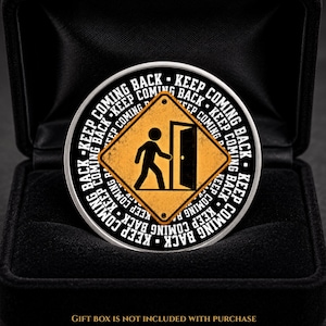 Keep Coming Back AA Sobriety Coin, Personalized Recovery Keepsake, Custom Sober Milestone Gift, Meeting Sign Challenge Coin, 1-99 Years