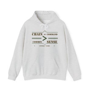 Military Humor Hoodie | Chain of Command Greater Than Common Sense, Army Stencil Print
