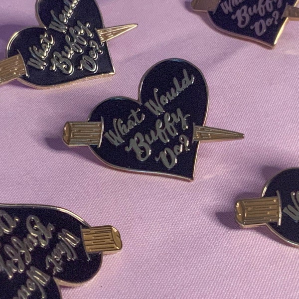 What would Buffy do? black heart enamel pin (the first and original)