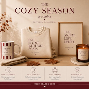 May include: A beige sweatshirt with the text FALL IN LOVE WITH FALL AGAIN, a mug with red stripes and the text HELLO COSY SEASON, a framed print with the text FALL SLOWLY. LOVE DEEPLY., and a candle with the text SLOW DOWN IT'S COZY SEASON.