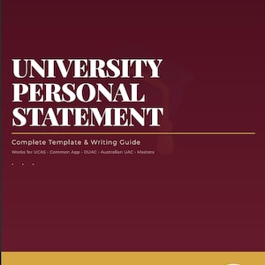 May include: A maroon document cover titled UNIVERSITY PERSONAL STATEMENT 2026 EDITION. It includes the text Complete Template & Writing Guide, Works for UCAS, Common App, OUAC, Australian UAC, Masters, CampusGuide, and a circle with INSTANT DOWNLOAD.