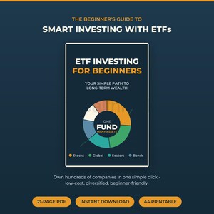 May include: A digital guide titled The Beginner's Guide to Smart Investing with ETFs, featuring a central pie chart labeled One Fund Many Assets. The text includes ETF Investing for Beginners, Your Simple Path to Long-Term Wealth, and a legend for Stocks, Global, Sectors, and Bonds.