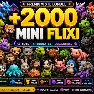 May include: A digital collection of over 2000 3D printable mini models titled Premium STL Bundle + 2000 Mini Flixi. The image displays various colorful, articulated animal and fantasy creature figurines including dragons, dinosaurs, and pets.