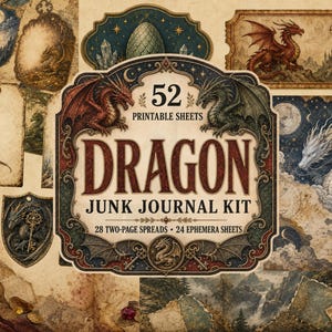 May include: A digital junk journal kit featuring 52 printable sheets with dragon illustrations. The central label reads 52 PRINTABLE SHEETS DRAGON JUNK JOURNAL KIT 28 TWO-PAGE SPREADS 24 EPHEMERA SHEETS, surrounded by various dragon-themed paper designs.