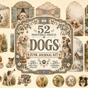 Pode incluir: Um kit digital de junk journal com 52 folhas imprimíveis com ilustrações de cães, incluindo 26 páginas duplas e 26 folhas de efêmeras. O rótulo central diz 52 PRINTABLE SHEETS DOGS JUNK JOURNAL KIT, cercado por várias raças de cães.