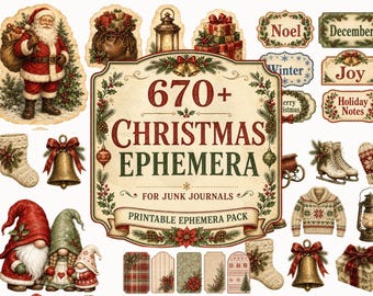 May include: A collection of vintage-style Christmas ephemera featuring Santa Claus, gnomes, bells, stockings, lanterns, gifts, and holiday labels. The central text reads 670+ CHRISTMAS EPHEMERA FOR JUNK JOURNALS PRINTABLE EPHEMERA PACK.