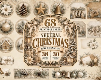 May include: A digital junk journal kit featuring 68 printable sheets with neutral Christmas themes. The central label displays the text 68 PRINTABLE SHEETS NEUTRAL CHRISTMAS JUNK JOURNAL KIT 38 TWO-PAGE SPREADS 30 EPHEMERA SHEETS surrounded by festive imagery.