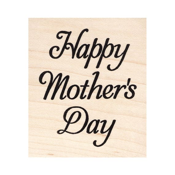 Happy Mother's Day 1439H Beeswax Rubber Stamps Unmounted, Cling, Mounted Stamp Collage Stamping