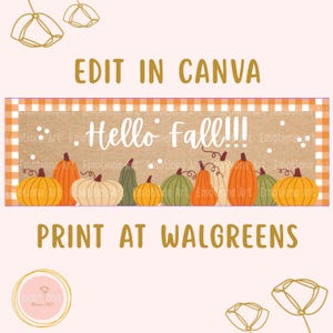 May include: A rectangular sign design featuring the text "Hello Fall!!!" in white script over a brown textured background. The design includes a row of various pumpkins in orange, green, and cream colors, framed by an orange and white checkered border.
