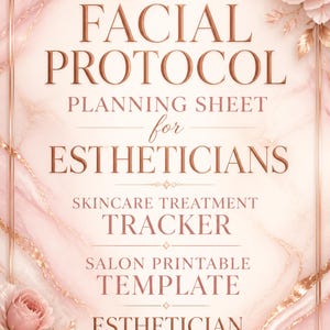 May include: A printable facial protocol planning sheet for estheticians featuring rose gold text on a pale pink marble background. The design includes decorative rose gold floral accents in the corners and a formal border surrounding the text.