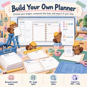Op de afbeelding: Een digitale planner-bouwinterface met cartoonbevers in gele helmen. Het scherm toont maandelijkse en wekelijkse lay-outs, tabbladen en paginastijlen. Fysieke plannerpagina's, een gele liniaal, potloden en tape liggen op het bureau.