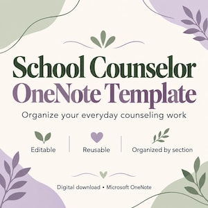 May include: A digital School Counsellor OneNote Template with a cream background, green and purple leaf accents, and text reading School Counsellor OneNote Template, Organise your everyday counselling work, Editable, Reusable, Organised by section.