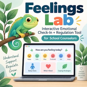 May include: A digital display titled Feelings Lab: Interactive Emotional Check-In + Regulation Tool for School Counselors. A green chameleon sits on a branch above a laptop screen showing six emotion icons and three category buttons.