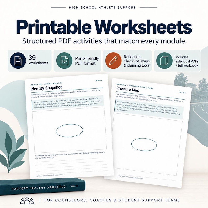 May include: A set of 39 printable PDF worksheets for high school athlete support, featuring modules titled Identity Snapshot and Pressure Map. The documents include reflection, check-ins, maps, and planning tools in a print-friendly format.