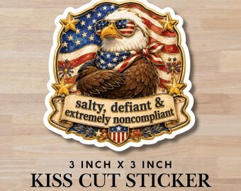 Salty Defiant & Extremely Noncompliant Bald Eagle Sticker | Kiss-Cut Americana