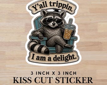 Racoon Sticker | Sassy Quote Sticker | Water Bottle Sticker