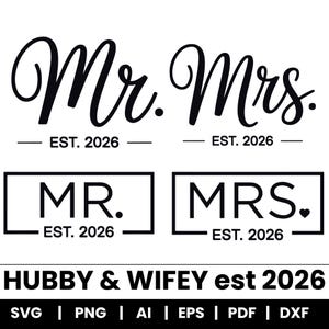 Peut inclure: Un design graphique noir présentant le texte Mr. et Mrs. en polices script et bloc avec l'année 2026. Le design inclut les phrases Mr. et Mrs. EST. 2026, MR. EST. 2026, MRS. EST. 2026 avec une icône de cœur, et HUBBY & WIFEY est 2026.