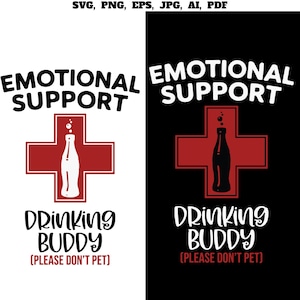 Könnte beinhalten: Ein Grafikdesign mit dem Text EMOTIONAL SUPPORT DRINKING BUDDY (PLEASE DON'T PET) in Schwarz und Weiß. Ein rotes Kreuz enthält die Silhouette einer Sodaflasche, aus der Blasen aufsteigen. Das Design wird sowohl auf weißem als auch auf schwarzem Hintergrund gezeigt.