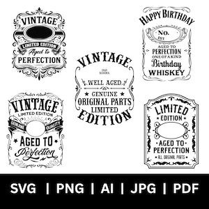 Könnte beinhalten: Eine Sammlung von fünf schwarz-weißen Grafikdesigns mit Etiketten im Vintage-Stil und Texten wie Vintage Limited Edition, Aged to Perfection und Happy Birthday Whiskey. Am unteren Rand des Bildes sind die Dateiformate SVG, PNG, AI, JPG und PDF aufgeführt.