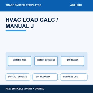 May include: A digital template for HVAC Load Calc and Manual J, featuring a blue and white layout with text including Trade System Templates, Aim High, Editable files, Instant download, $49 launch, Digital Template, Zip included, Business Use, P02.