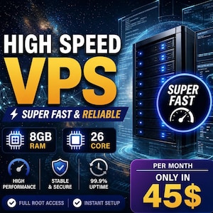 Op de afbeelding: Een digitale advertentie voor een high-speed VPS met een zwart serverrack, tekst met HIGH SPEED VPS, SUPER FAST & RELIABLE, 8GB RAM, 26 CORE, HIGH PERFORMANCE, STABLE & SECURE, 99.9% UPTIME, FULL ROOT ACCESS, INSTANT SETUP en 45$.
