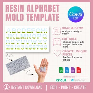 Puede incluir: Una plantilla digital para moldes de letras de resina con el texto RESIN ALPHABET MOLD TEMPLATE, DRAG & DROP, EDITABLE, CREATE UNIQUE PIECES, INSTANT DOWNLOAD, EDIT, PRINT, CREATE, y formatos de archivo SVG, PNG, DXF, PDF para Cricut y Silhouette.